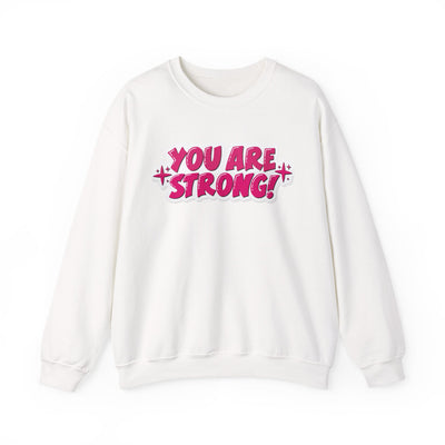 You Are Strong! – Unisex Motivational Crewneck Sweatshirt